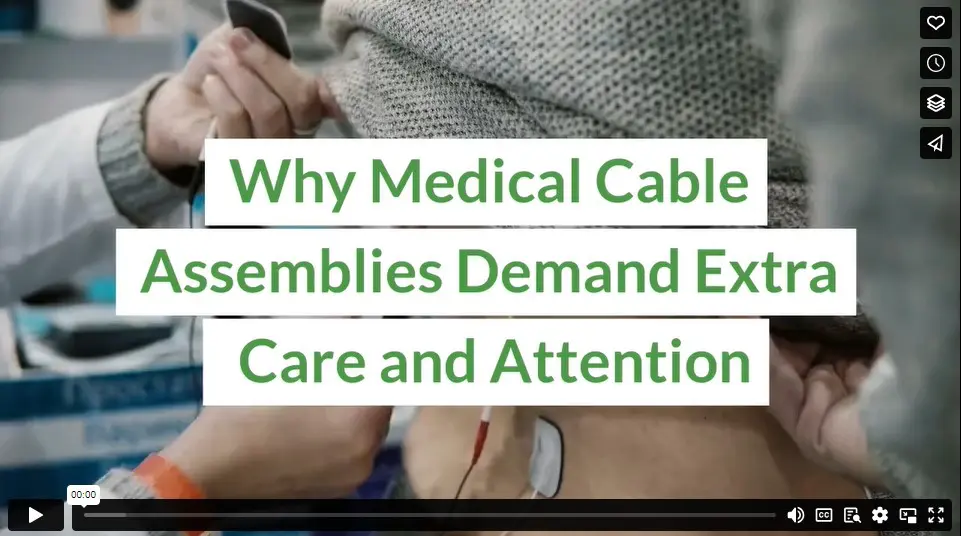 Why Medical Cable Assemblies Demand Extra Care and Attention