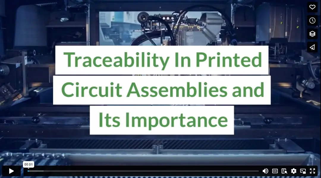 Traceability In Printed Circuit Assemblies and Its Importance